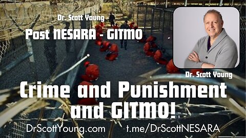 Crime and Punishment at GITMO in the Post-NESARA Era.