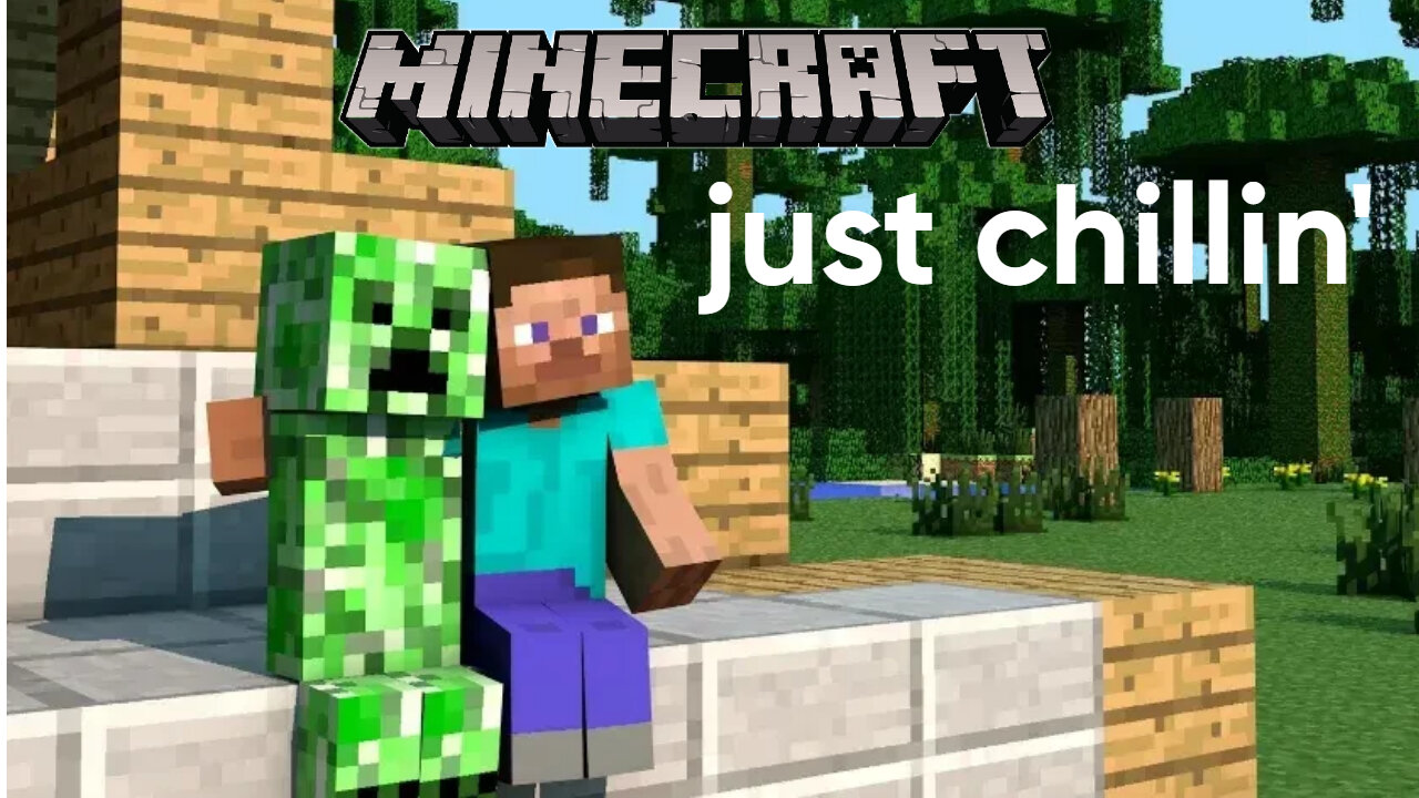(LIVE) Back on Minecraft again. and Chillin.