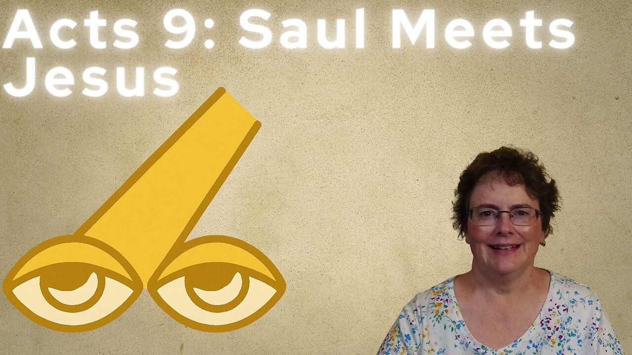 Acts 9 - Saul Encounters Jesus