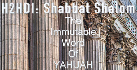 Shabbat Live- The Immutable Word Of #YAHUAH