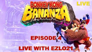 "From Country to Bananza: My Donkey Kong Journey continues with Bananza!" | Live with EZLO21