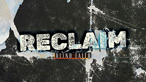 The Remnant Church: Reclaim: Blind Faith - Todd Blanton