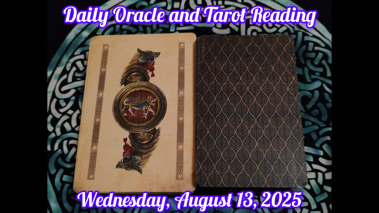 Daily Oracle and Tarot Reading: Wednesday, August 13, 2025