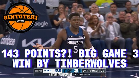 143 POINTS?! Timberwolves’ Explosive Game 3 Win—What’s Next for OKC?