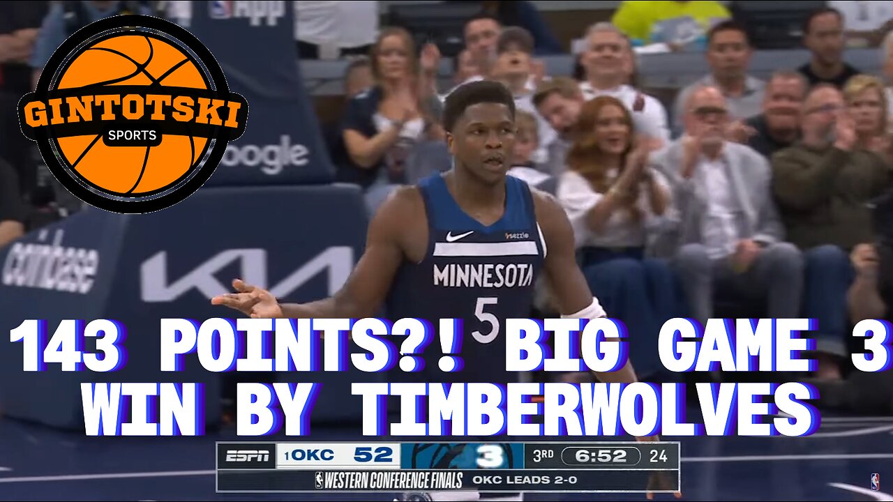 143 POINTS?! Timberwolves’ Explosive Game 3 Win—What’s Next for OKC?
