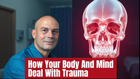 How Your Body And Mind Deal With Trauma