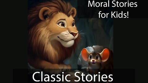 The Lion and the Mouse - Moral Stories for Children