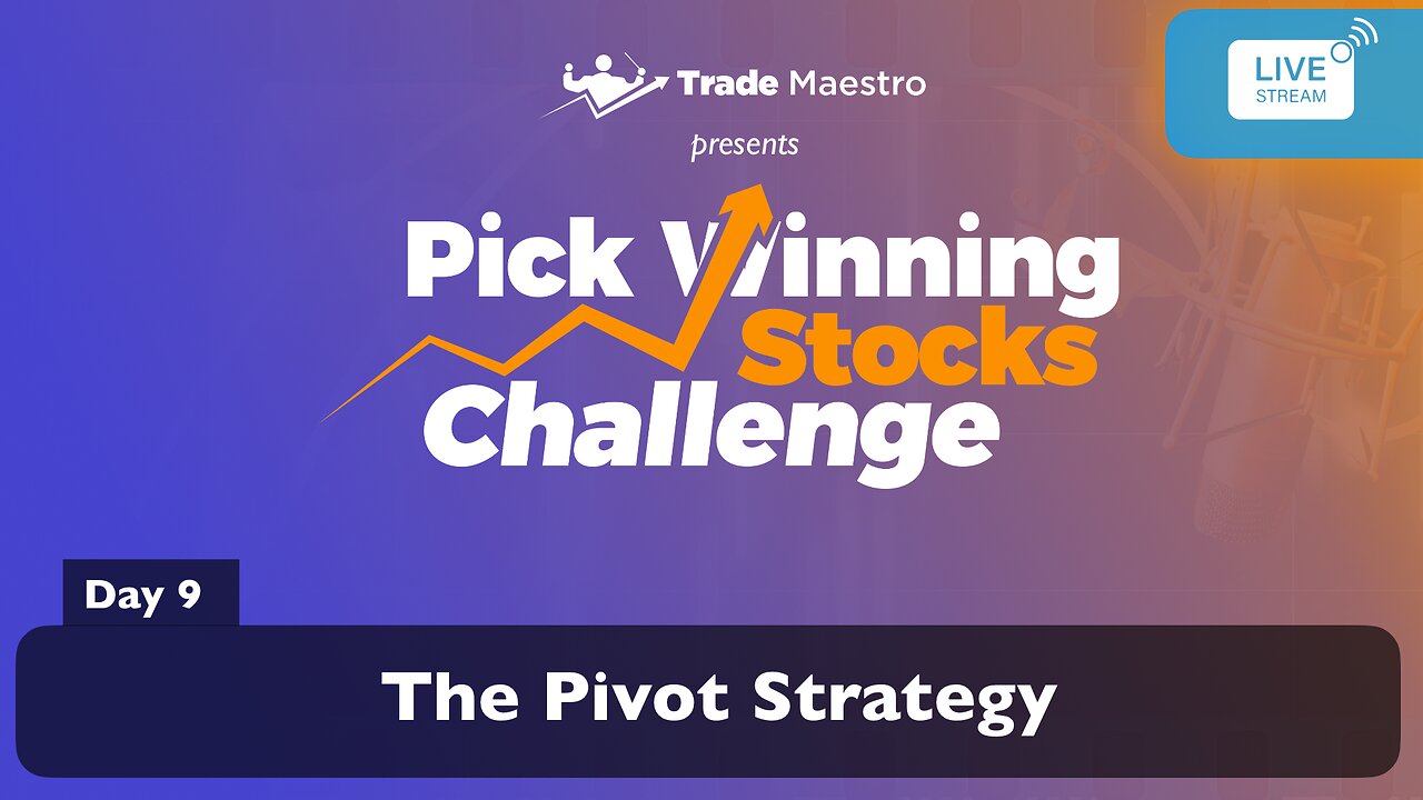 Pick Winning Stocks Challenge – Day 9: The Pivot Strategy