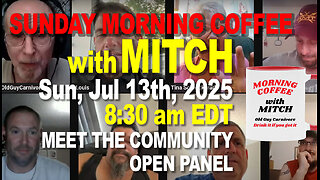 MORNING COFFEE with MITCH - Carnivore Talk - Sun Jul 13th, 2025, 8:30am EDT