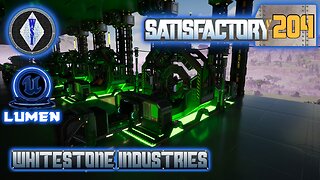 Satisfactory 1.1 | Singleplayer | S4 Episode 204