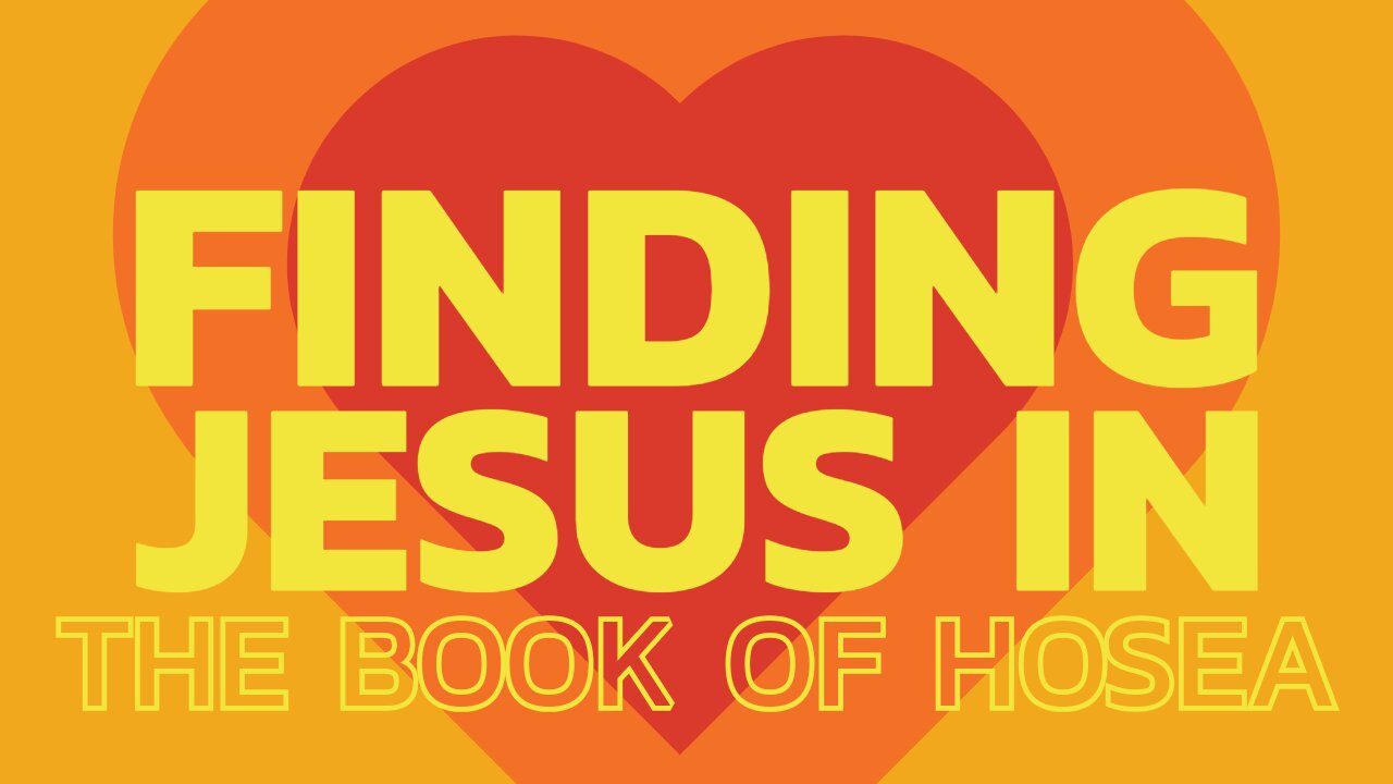 Jesus In The Old Testament (Hosea)