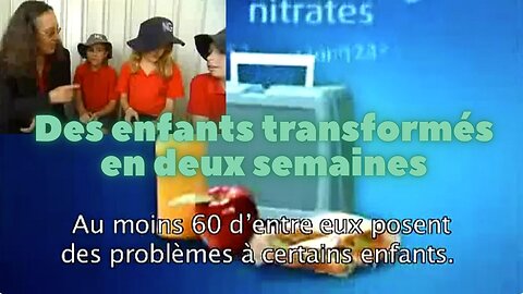 Enfants transformés en deux semaines / How changing food can improve children's health and behaviour