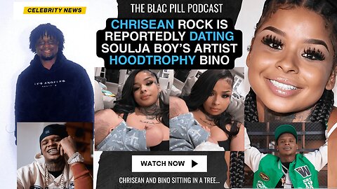Chrisean Rock is reportedly DATING Soulja Boy's artist HoodTrophy Bino