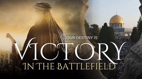 Eventually The Ummah Will Win | Our Destiny Is Victory In The Battlefield