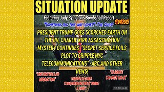 SITUATION UPDATE 9/24/25 - Something Big This Way Comes!Charlie Kirk Assassination Mystery Continues