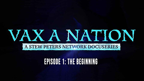 Vax A Nation—Episode 1: The Beginning