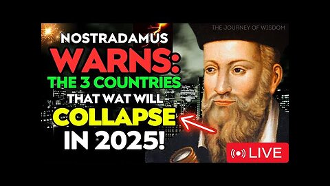 Nostradamus Warns: The 3 Countries That Will Collapse in 2025! 🚨