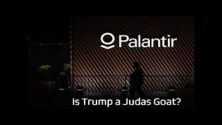Palantir: is Trump a Judas Goat?
