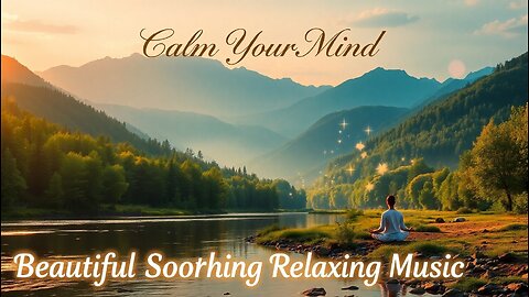 Calm Your Mind With Beautiful Soothing Relaxing Music | Sleep Music | Meditation Music 🌙🎶