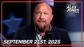 The Alex Jones Show SUNDAY FULL SHOW 9/21/25