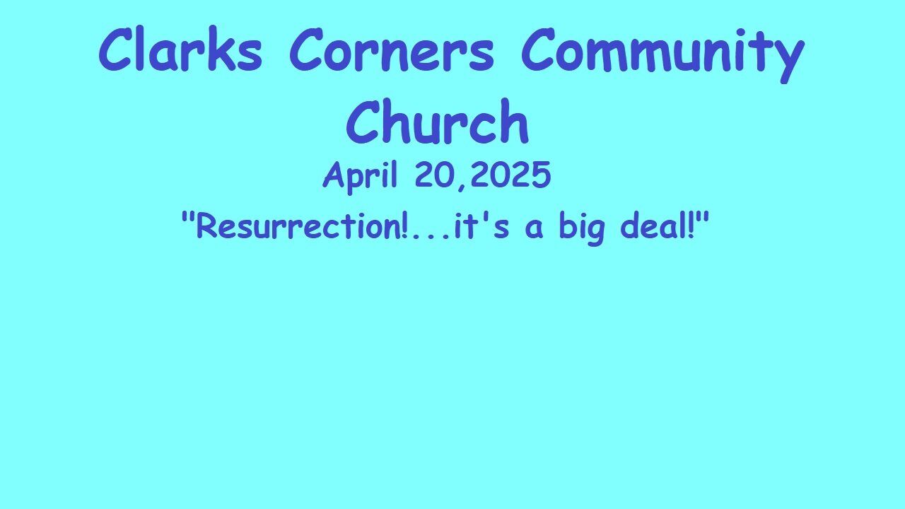 04/20/2025 Resurrection!...it's a big deal!