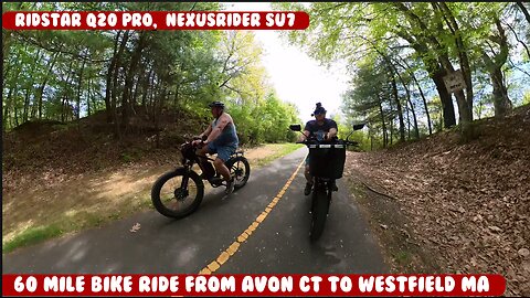 60 mile Avon CT to Westfield MA on Rail Trails. Ridstar Q20 and Nexusrider Su7 ebikes