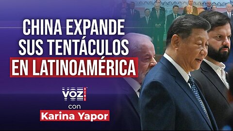China expande sus tentáculos en Latinoamérica