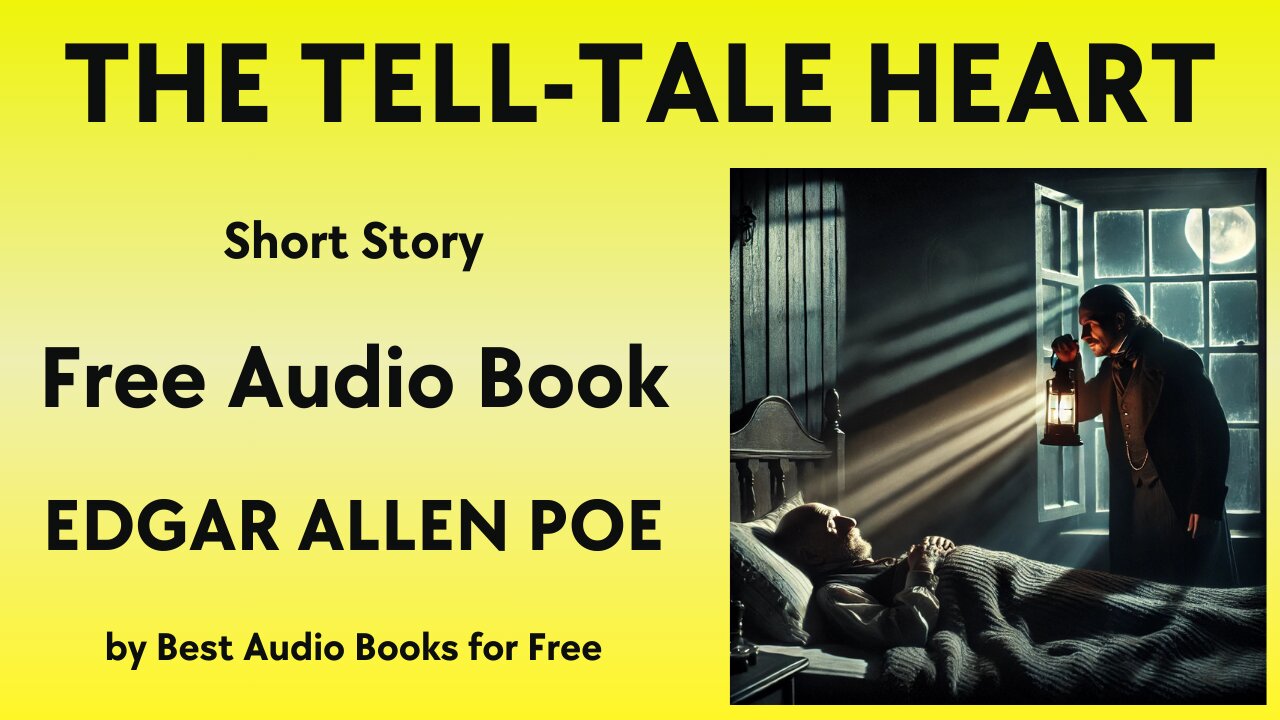 The Tell-Tale Heart - A Short Story - by Edgar Allen Poe - Best Audio Books for Free