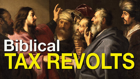 Biblical Tax Revolts