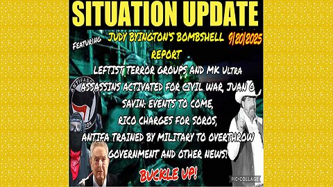 SITUATION UPDATE 9/20/25 - Leftist Terror Groups And Mk Ultra Antassassins Activated For Civil War