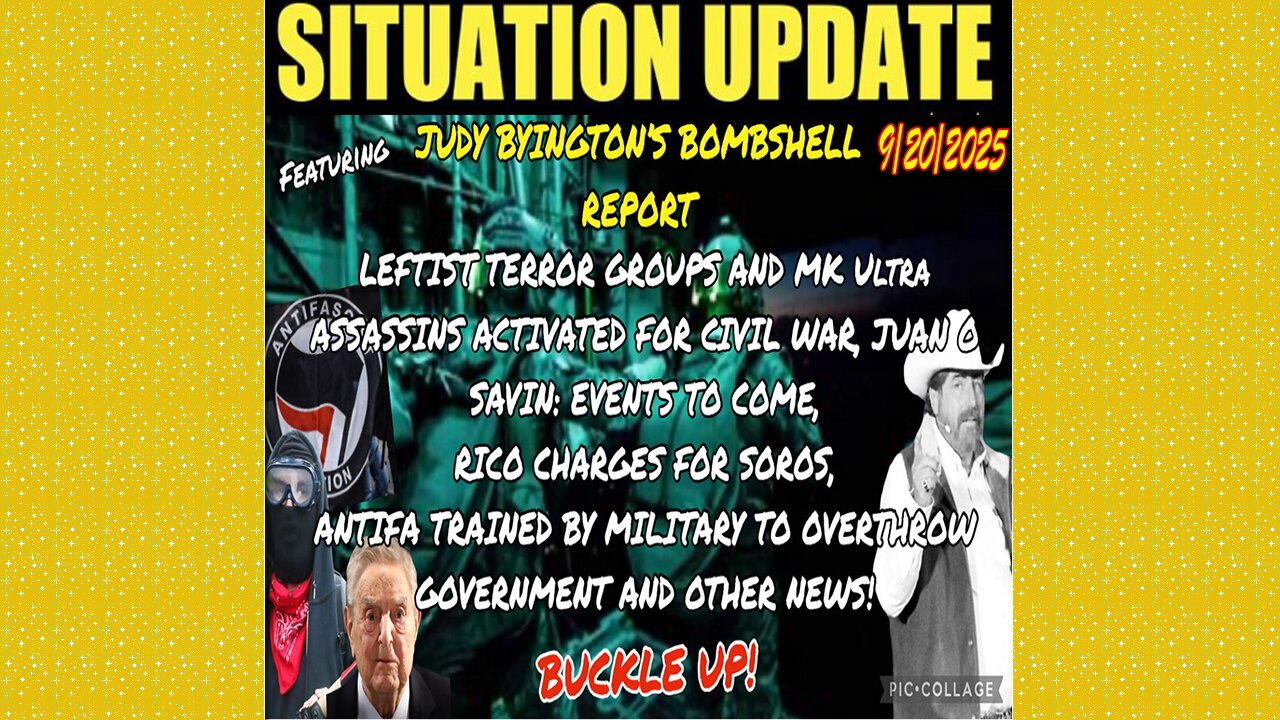 SITUATION UPDATE 9/20/25 - Leftist Terror Groups And Mk Ultra Antassassins Activated For Civil War