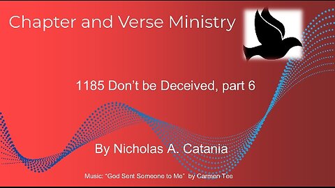 1185 Don't be Deceived part 6