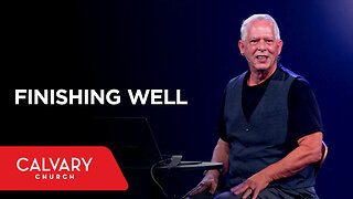 Finishing Well - 2 Timothy 4:7 - Nelson Walker