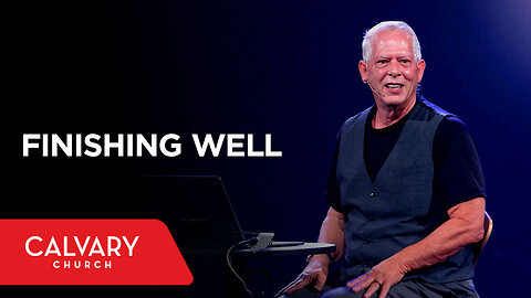 Finishing Well - 2 Timothy 4:7 - Nelson Walker