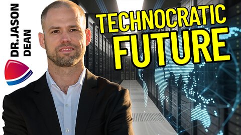 Dr. Jason Dean - Ep 2049 - America's Technocratic Future - A Digital Slave