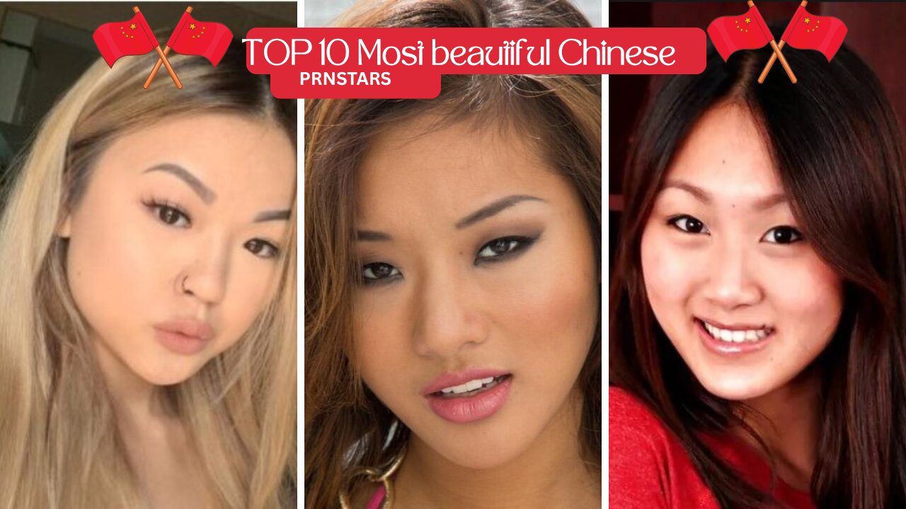 Top 10 Most Beautiful Chinese Prnstars of All Time
