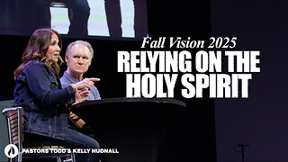 Fall Vision: Part 1 | Pastors Todd & Kelly Hudnall (Message Only)