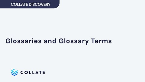 Collate Discovery: Glossaries and Glossary Terms