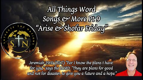 All Things Word: Songs & More Pt. 9- "Arise & Shofar Friday
