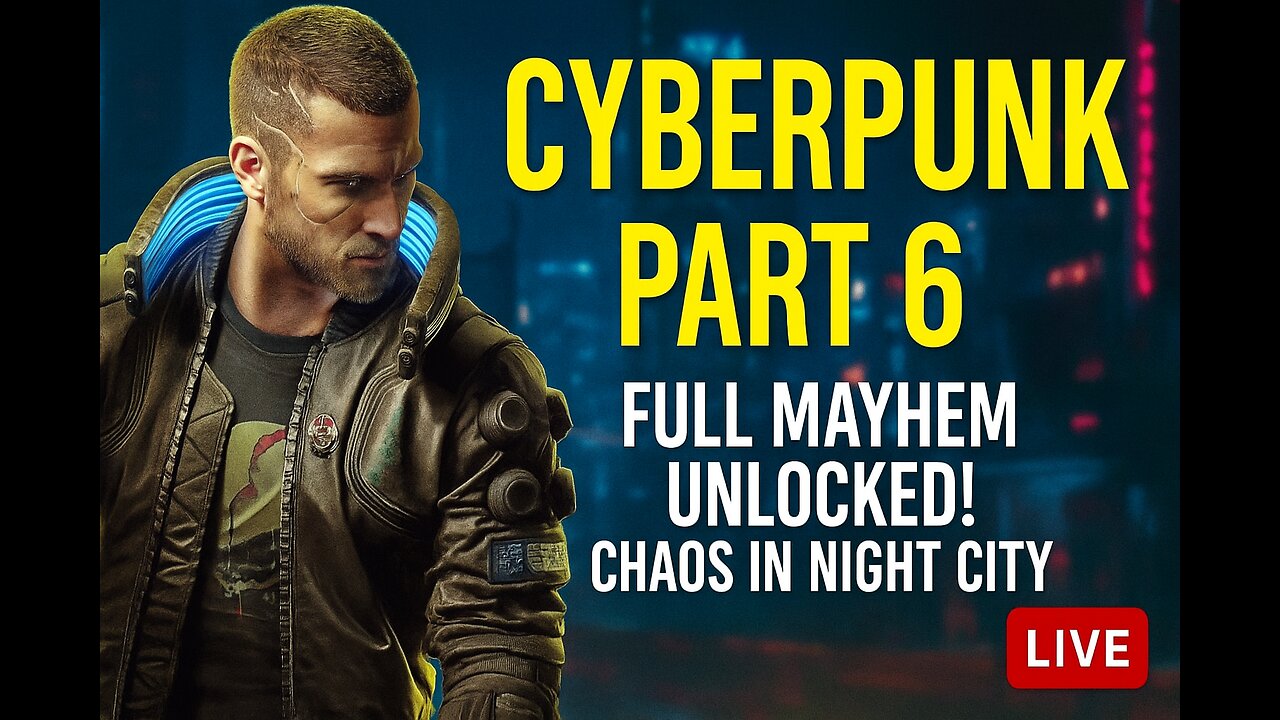 🔥Cyberpunk 2077 Part 6 – Full Mayhem Unlocked! 💣💥LIVE! #cyberpunk2077