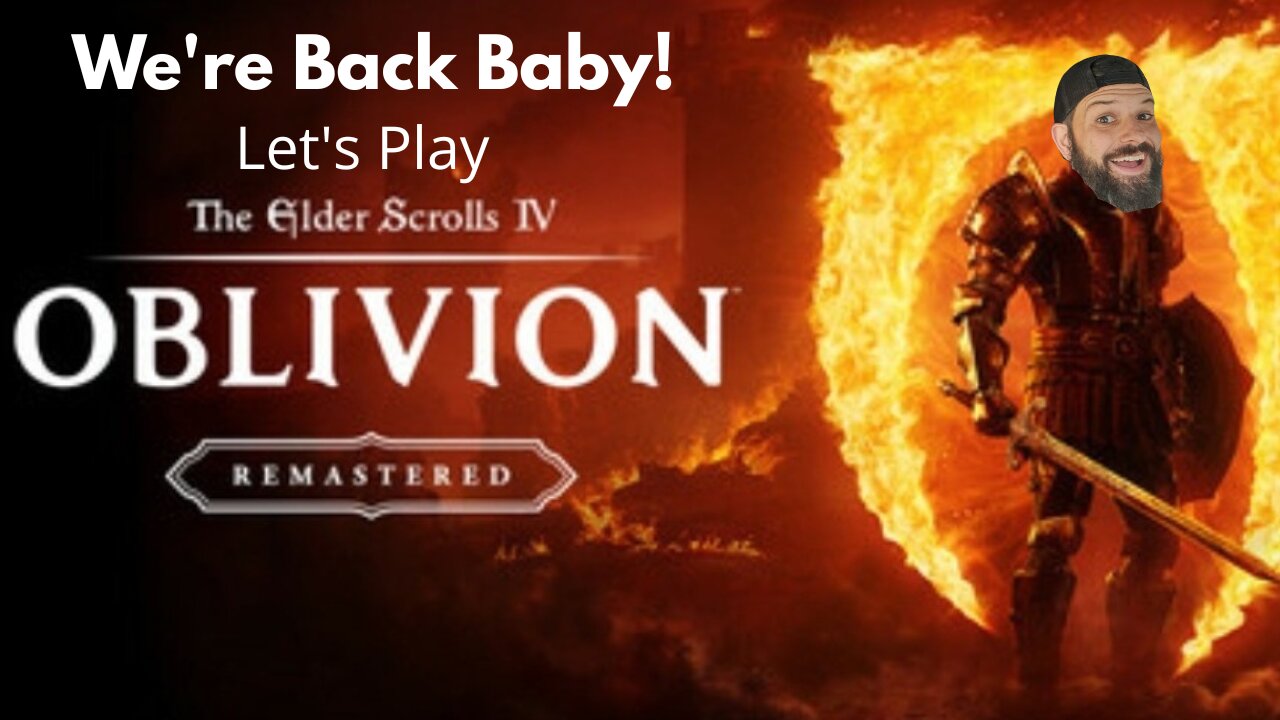 After 20 Years, It's Time to Return to Oblivion! Let's Play Elder Scrolls IV Oblivion Remastered
