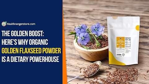 The golden boost: Here’s why Organic Golden Flaxseed Powder is a dietary powerhouse