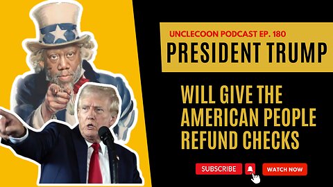 EP 180 | Trump Announces Refund Checks for Citizens | Trump Refund Check Details You Need | Big Al