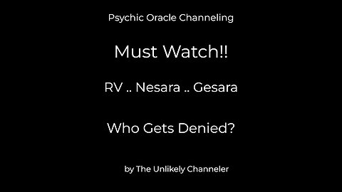 MUST WATCH Psychic Channeling - Who Benefits from rv..nesara,,gesara DELAY?