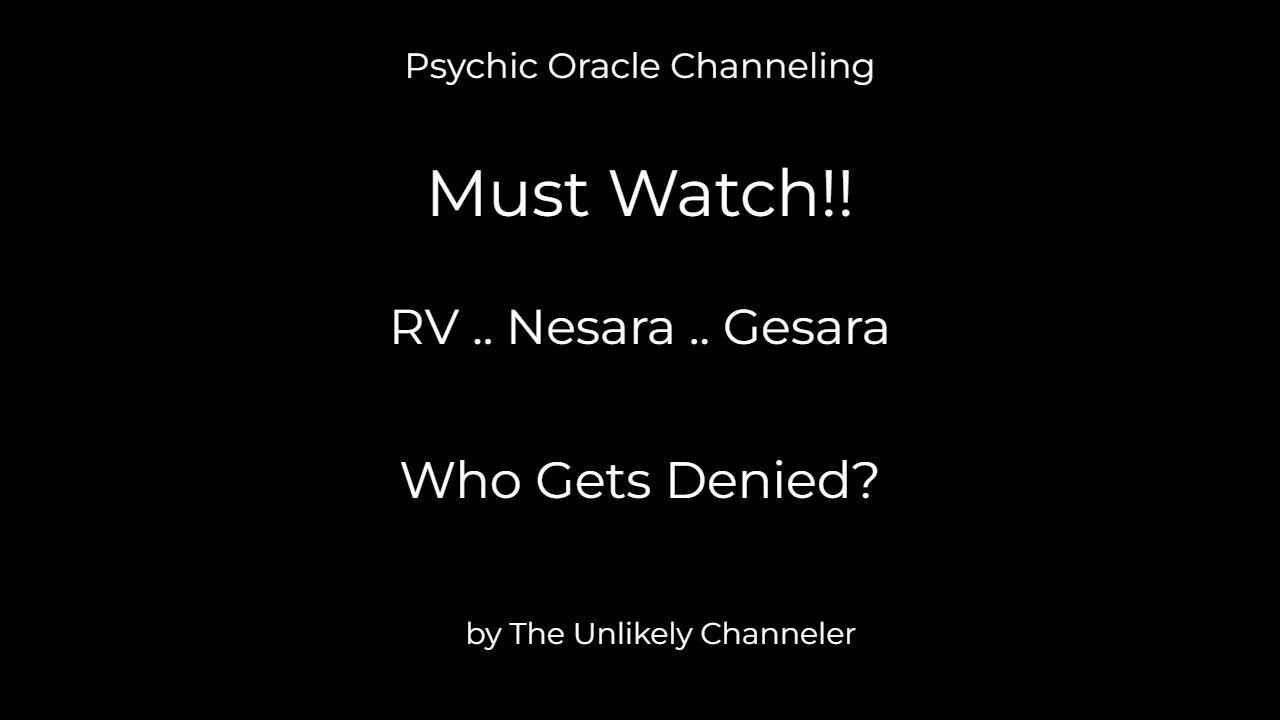 MUST WATCH Psychic Channeling - Who Benefits from rv..nesara,,gesara DELAY?