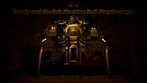 Bendy and the Ink Machine: Full Playthrough No Commentary