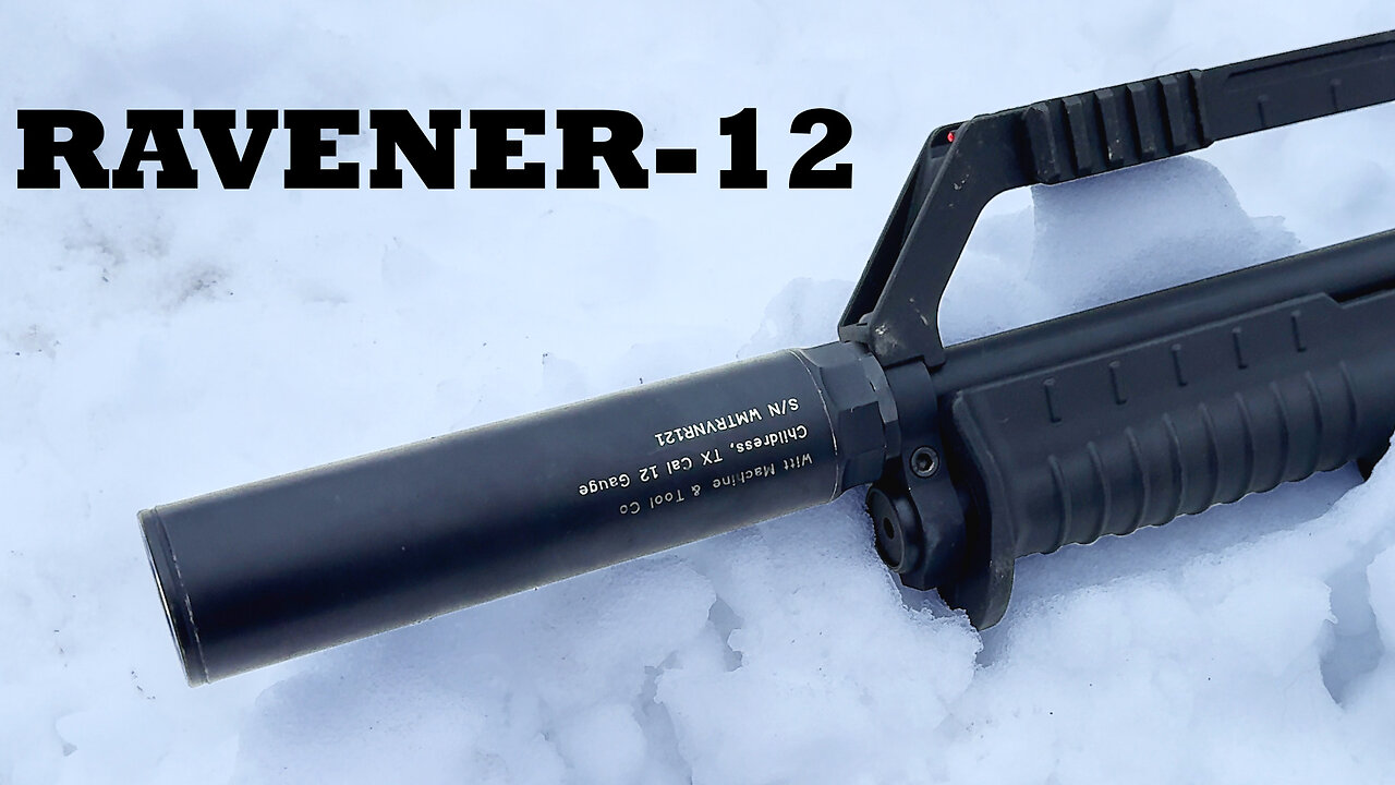 So You Want to Suppress a Shotgun? Witt Machine Ravener-12
