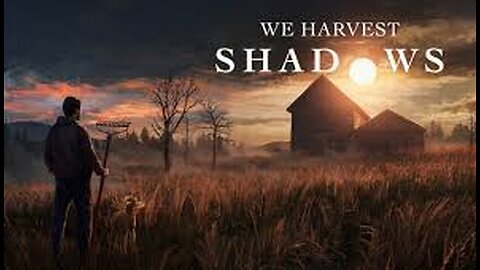 We Harvest Shadows DEMO