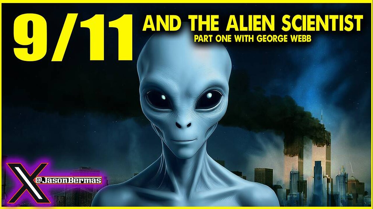 9/11 And The Alien Scientist Part 1