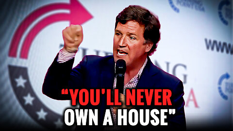 Tucker Carlson Just EXPOSED Why You’ll Never Own a Home Again